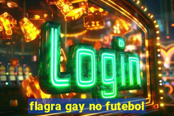 flagra gay no futebol